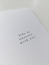 Kortti | Life Is Sweeter With You